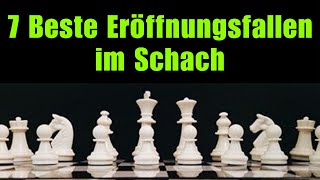 7 Beste Eröffnungsfallen im Schach [upl. by Chaworth]