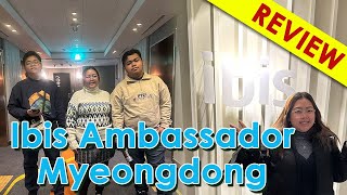 Budget Friendly Hotel in the heart of Myeongdong Ibis Ambassador Seoul Myeongdong [upl. by Ralyat]