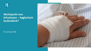 Abstöpseln von Infusionen  hygienisch bedenklich [upl. by Ellebanna]