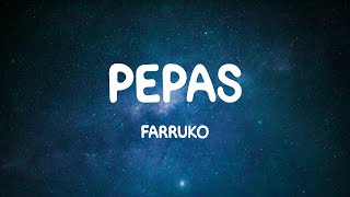 Pepas  Farruko Lyrics [upl. by Ainerol914]