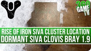 Destiny Dormant SIVA Clovis Bray 19 Cluster Location Rise of Iron SIVA Clusters Locations [upl. by Felita675]