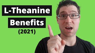 LTHEANINE 4 Awesome Health Benefits 2021 [upl. by Aynos]