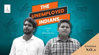 The Unemployed IndiansEpisode 1Hindi Dubbed Praveen RajSukantaSohum [upl. by Britte988]