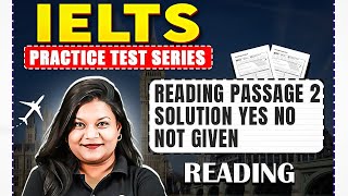 Reading Passage 2 Solution YesNo Not Given  IELTS Reading  IELTS Practice Test Course [upl. by Sinnek]