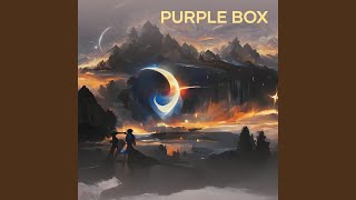 Purple Box [upl. by Nyvek]