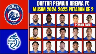 RESMI❗DAFTAR PEMAIN AREMA FC MUSIM 202425 PUTARAN KE 2  AREMA HARI INI  BERITA AREMA [upl. by Dittman544]