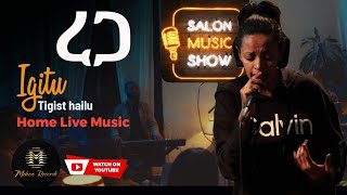 ረጋ  Tigist hailu  ትግስት ሀይሉ igitu quotRegaquot Home live music 2024 homeconcert salonmusic [upl. by Eva]