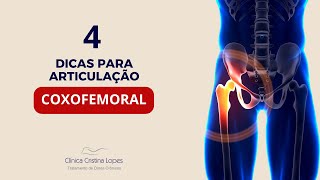 4 DICAS para sua ARTICULAÇÃO COXOFEMORAL [upl. by Horgan]