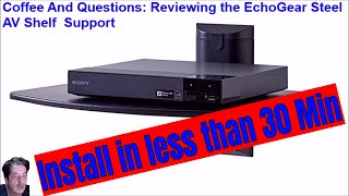 How to mount a TV Shelf  EchoGear Review [upl. by Lait514]