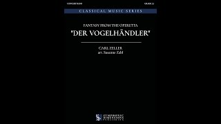 FANTASY FROM THE OPERETTA quotDER VOGELHÄNDLERquot Carl Zeller Arr Susanne Zabl [upl. by Ylhsa875]