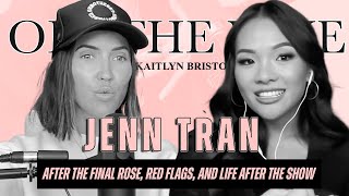 Jenn Tran  After the Final Rose Red Flags and Life After the Show [upl. by Ahsa]