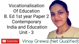 Vocationalisation of Education BEd 1st year Paper 2 Contemporary India and Education [upl. by Ahseital83]