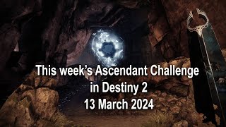 This Week Ascendant Challenge in dreaming city quotOuroborea Challengequot  13 march 2024  Destiny2 [upl. by Munshi]