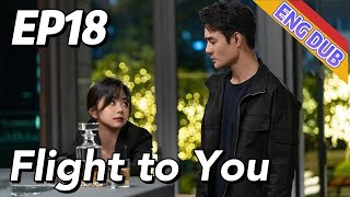 【Eng】 Flight to You Eps 18 ¦ Starring Wang Kai Tan Songyun ¦ Urban Romantic Korean Drama [upl. by Iek]