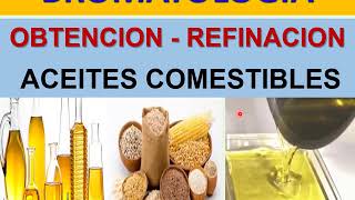 BROMATOLOGIA Obtención y Refinado de Aceites Comestibles [upl. by Merle]