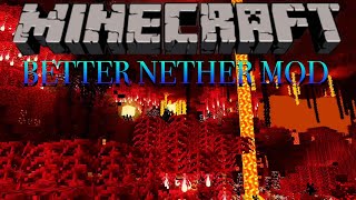 Minecraft Mod Showcase  Better Nether Mod [upl. by Tilford]