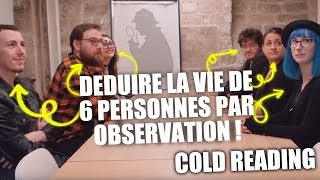 Déduire la vie de 6 personnes 1  Mentalisme [upl. by Romito]