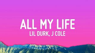 Lil Durk  All My Life Lyrics ft J Cole [upl. by Elleahcim]