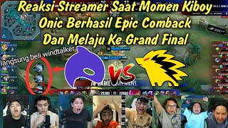 Reaksi Streamer Kiboy Momen Dan Onic Berhasil Epic Comeback  Onic VS Echo MSC Match 3 [upl. by Ferren578]