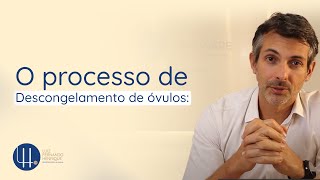 O processo de descongelamento de óvulos [upl. by Davine442]