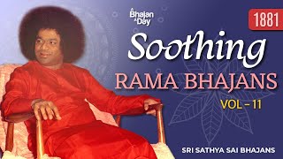 1881  Soothing Rama Bhajans Vol  11  Sri Sathya Sai Bhajans [upl. by Einnig]