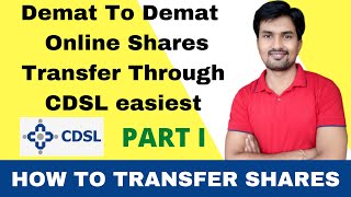 Demat To Demat Online Shares Transfer Through CDSL EasiestPART I [upl. by Slade325]