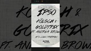 Kölsch amp Goldtrix feat Andrea Brown  Its Love Trippin Ableton Remake [upl. by Yraeg871]