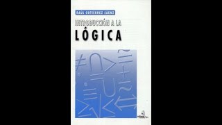 Raúl Gutiérrez Sáenz Introducción a la Lógica Resumen al Capítulo L [upl. by Anujra]