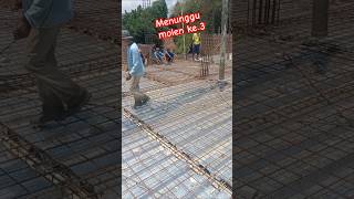 Menunggu molen cor ke 3 buildingconstruction rumahmoderen [upl. by Nosbig]