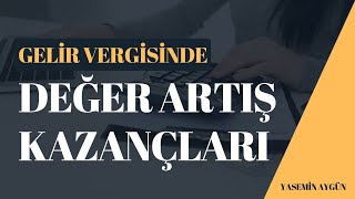 Gelir Vergisinde Değer Artış Kazançları [upl. by Mesics518]