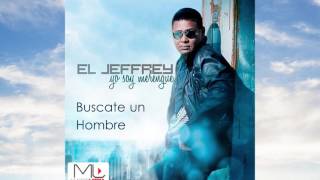 Buscate un hombre  El Jeffrey  Audio Oficial By Musica Latina Records [upl. by Verine]