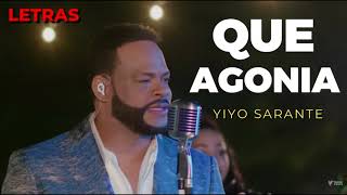 Yiyo Sarante  Que Agonía Salsa 2023 LetrasLyrics [upl. by Nylidnam]