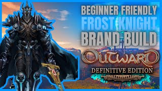 Outward Definitive Edition Brand Build  Frost Knight Magic Build [upl. by Rasla]