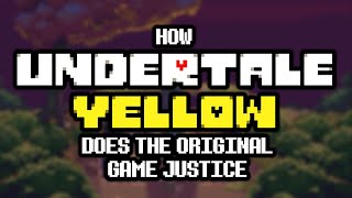 How Undertale Yellow Does The Original Game Justice a video essay [upl. by Normac]