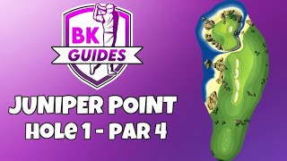 JUNIPER POINT  Hole 1 Par 4  BK Guides  Golf Clash Tips [upl. by Anahsed254]