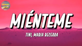 🎵 TINI Maria Becerra – Miénteme  Daddy Yankee Bad Bunny Monchy Letra\Lyrics [upl. by Yelnek]