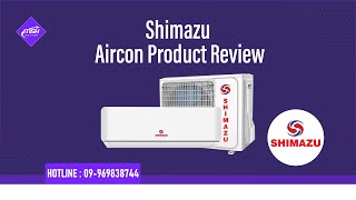 Shimazu Aircon Product Review [upl. by Oiramal]