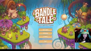 First Time Playing Bandle Tale [upl. by Binnie]