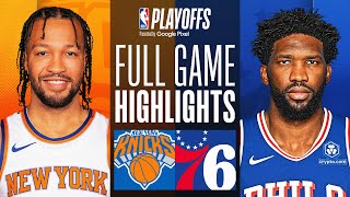 2 KNICKS at 7 76ERS  FULL GAME 3 HIGHLIGHTS  April 25 2024 [upl. by Metzgar]