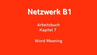 Netzwerk B1  Arbeitsbuch Kapitel 7 [upl. by Ardiedak]