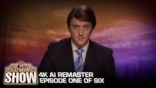 The Peter Serafinowicz Show 2007  Episode 1  4K AI Remaster [upl. by Dearman29]