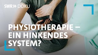 Physiotherapie  häufig falsch verordnet und veraltet Wie machen es andere Länder  SWR Doku [upl. by Anawot250]