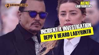 Depp v Heard  Incident 4 Comprehensive Dive  Heinz Labyrinth [upl. by Bainbrudge]