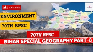 70th BPSC ENVIRONMENT GEOGRAPHY LECT8 [upl. by Clarance]