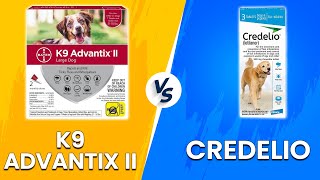 K9 Advantix II vs Credelio  Which Pet Medication Product Should You Use Learn The Differences [upl. by Estey]