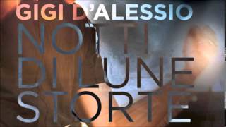 Gigi DAlessio  Notti di lune storte [upl. by Eelyak]