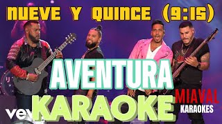 Aventura  Nueve y Quince  915 KARAOKE [upl. by Nonad]