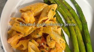 Roasted garlic shrimp penne  pasta [upl. by Nirrac]