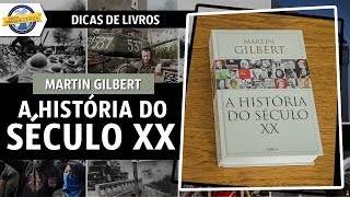 A história do século XX de Martin Gilbert [upl. by Chemush]