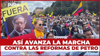 Así avanza marcha de protesta contra las reformas del gobierno de Gustavo Petro en Bogotá  Pulzo [upl. by Robillard]